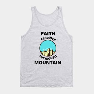 Faith Can Move The Highest Mountain Tank Top